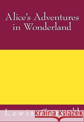 Alice's Adventures in Wonderland Lewis Carroll 9781541258013 Createspace Independent Publishing Platform - książka