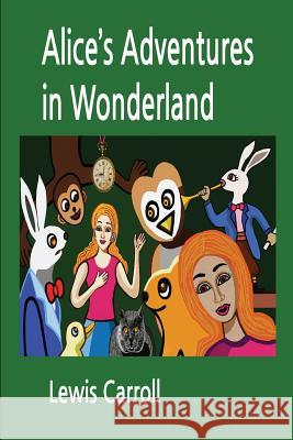 Alice's Adventures in Wonderland Lewis Carroll James H. W. Na 9781544930411 Createspace Independent Publishing Platform - książka