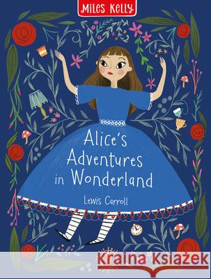 Alice's Adventures in Wonderland Lewis Carroll 9781789891249 Miles Kelly Publishing Ltd - książka
