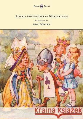 Alice's Adventures in Wonderland - Illustrated by Ada Bowley Lewis Carroll Ada Bowley 9781473306981 Pook Press - książka