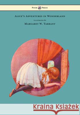 Alice's Adventures in Wonderland - With 48 Coloured Plates by Margaret W. Tarrant Lewis Carroll Magaret W. Tarrant 9781473306929 Pook Press - książka