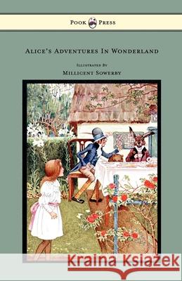 Alice's Adventures In Wonderland - With Illustrations In Black And White Lewis Carroll Millicent Sowerby 9781445506029 Pook Press - książka