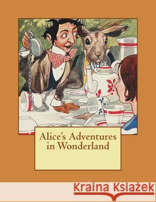 Alice's Adventures in Wonderland: Alice in Wonderland Lewis Carroll 9781724850751 Createspace Independent Publishing Platform - książka