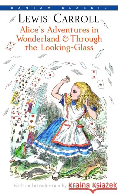 Alice's Adventures in Wonderland and Through the Looking-Glass Carroll, Lewis 9780553213454 Bantam Classics - książka