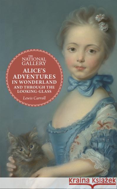 Alice's Adventures in Wonderland: and Through the Looking Glass The National Gallery 9781803381084 Hachette Children's Group - książka