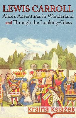 Alice's Adventures in Wonderland and Through the Looking-Glass (Illustrated Facsimile of the Original Editions) (Engage Books) Lewis Carroll Sir John Tenniel 9781926606316 Engage Books - książka