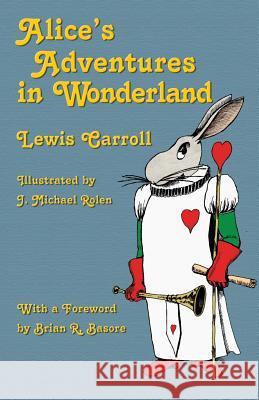 Alice's Adventures in Wonderland: Illustrated by J. Michael Rolen Lewis Carroll J. Michael Rolen Brian R. Basore 9781782012108 Evertype - książka