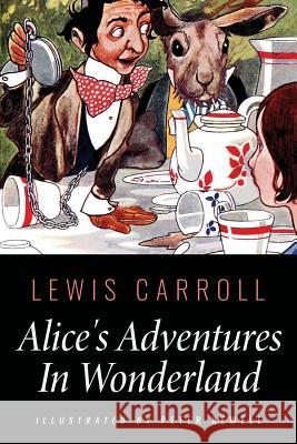 Alice's Adventures In Wonderland: Illustrated by Peter Newell Newell, Peter 9781533579546 Createspace Independent Publishing Platform - książka