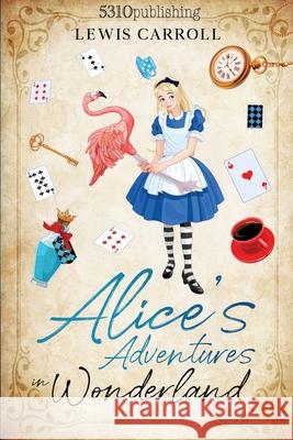 Alice's Adventures in Wonderland (Revised and Illustrated) Lewis Caroll Alex Williams 9781990158032 531 Publishing - książka