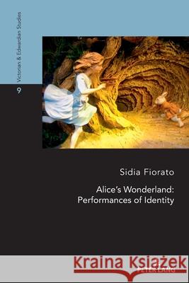Alice's Wonderland: Performances of Identity Fiorato, Sidia 9783034361323 Peter Lang - książka
