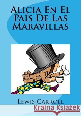 Alicia En El Pais De Las Maravillas Carroll, Lewis 9781530304615 Createspace Independent Publishing Platform - książka