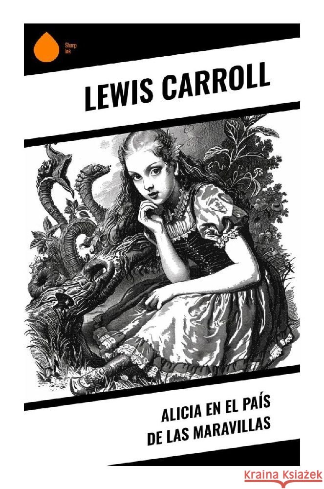 Alicia en el País de las Maravillas Carroll, Lewis 9788028378714 Sharp Ink - książka