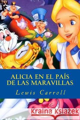 Alicia en el país de las maravillas Carroll, Lewis 9781535247030 Createspace Independent Publishing Platform - książka