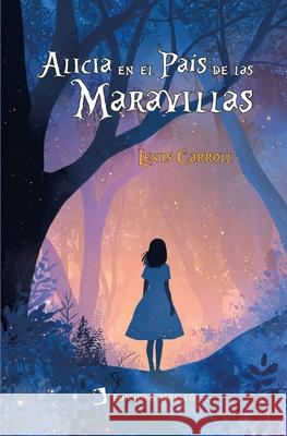 Alicia en el Pa?s de las Maravillas Lewis Carroll 9788419365552 Edicions Perello - książka