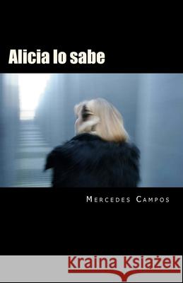 Alicia lo sabe Campos, Mercedes 9781541085244 Createspace Independent Publishing Platform - książka