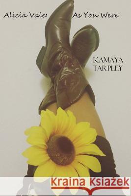 Alicia Vale: As You Were Kamaya Tarpley 9781535567169 Createspace Independent Publishing Platform - książka