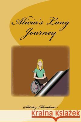 Alicia's Long Journey Shirley Mendonca 9781543117028 Createspace Independent Publishing Platform - książka