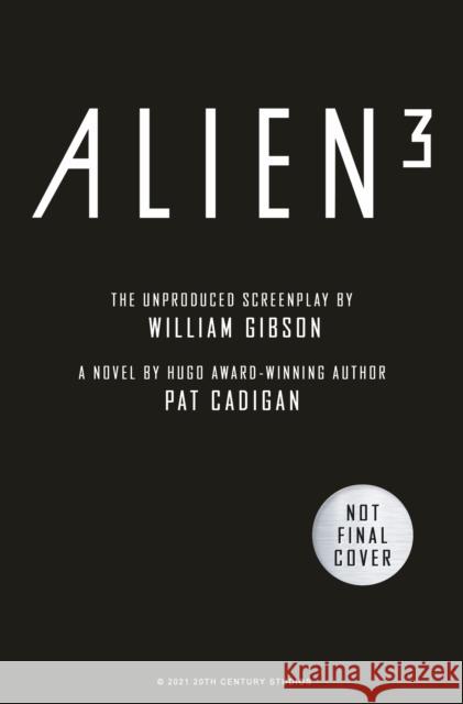 Alien - Alien 3: The Unproduced Screenplay by William Gibson William Gibson 9781789097528 Titan Books Ltd - książka