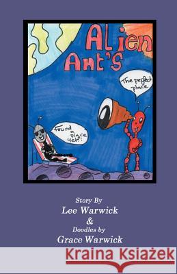 Alien ANTS Warwick, Lee 9781503290389 Createspace - książka