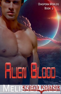 Alien Blood Melisse Aires 9798223932574 Melisse Aires - książka