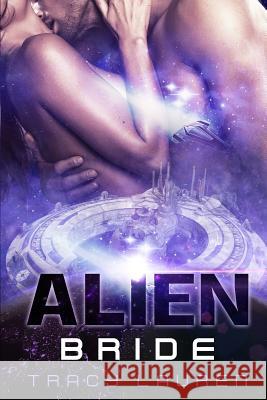 Alien Bride Tracy Lauren 9781728632285 Independently Published - książka