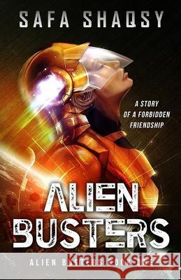 Alien Busters Safa Shaqsy 9798836932299 Independently Published - książka