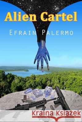 Alien Cartel MR Efrain Palermo 9781494409081 Createspace - książka