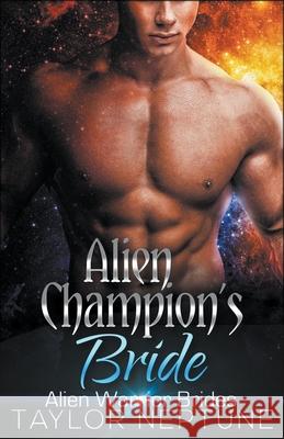 Alien Champion's Bride Taylor Neptune 9798215088333 Zaftig Publishing - książka