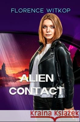 Alien Contact Florence Witkop   9781088153345 IngramSpark - książka