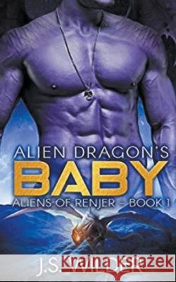 Alien Dragon's Baby J. S. Wilder 9781393974918 J.S. Wilder - książka