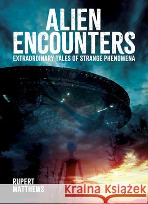 Alien Encounters Rupert Matthews 9781398851818 Sirius Entertainment - książka