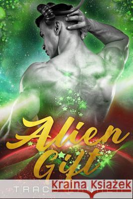 Alien Gift Tracy Lauren 9781794515550 Independently Published - książka