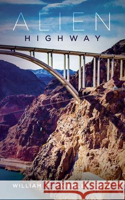 Alien Highway William C. Knowle 9781685151973 Palmetto Publishing - książka
