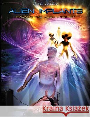 Alien Implants - Hacking the Alien Internet Pane Andov 9781686059322 Independently Published - książka