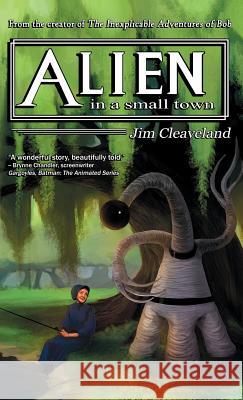 Alien In a Small Town Cleaveland, Jim 9780692712221 James B. Cleaveland - książka