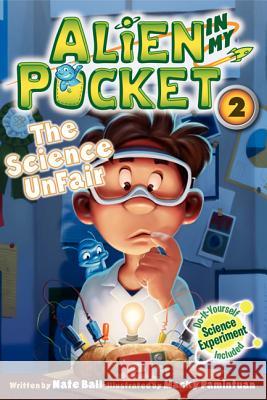 Alien in My Pocket #2: The Science Unfair Nate Ball Macky Pamintuan 9780062216250 HarperCollins - książka