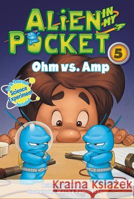 Alien in My Pocket #5: Ohm vs. Amp Nate Ball Macky Pamintuan 9780062216311 HarperCollins - książka