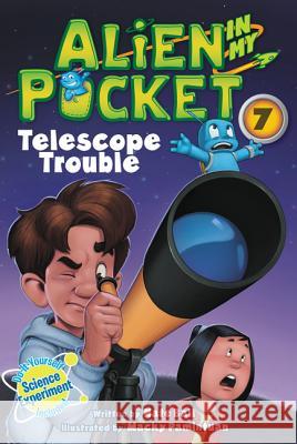 Alien in My Pocket #7: Telescope Troubles Nate Ball Macky Pamintuan Macky Pamintuan 9780062370884 HarperCollins - książka