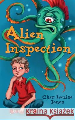 Alien Inspection Cher Louise Jones 9781913619022 Feisty Kids - książka