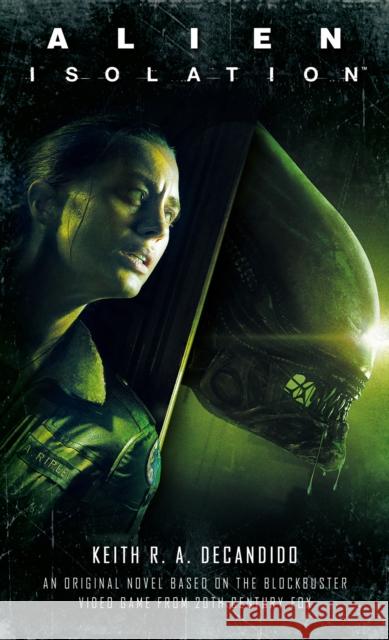 Alien: Isolation Keith R. A. DeCandido 9781789092141 Titan Books Ltd - książka