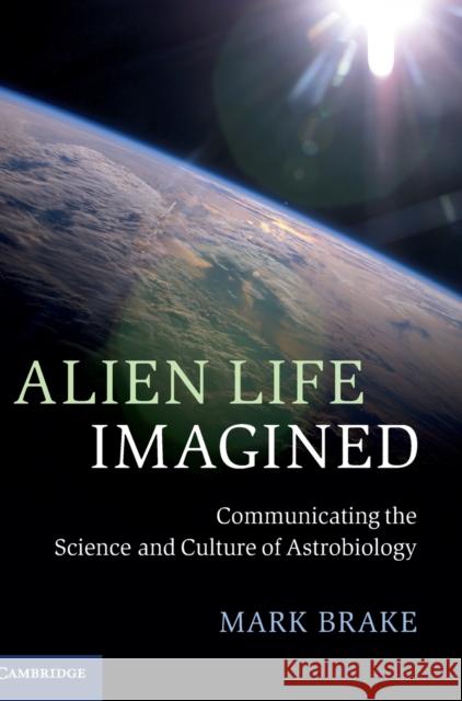 Alien Life Imagined Brake, Mark 9780521491297  - książka