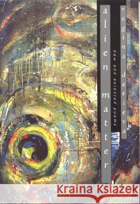 Alien Matter: New and Selected Poems Regina Derieva 9781933132228 Spuyten Duyvil - książka