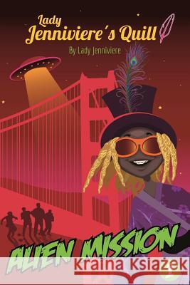 Alien Mission Lady Jenniviere 9781941723029 Gold Hat Publishing - książka