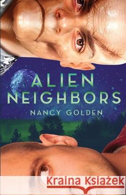 Alien Neighbors Nancy Golden 9781956891010 Golden Cross Ranch LLC - książka