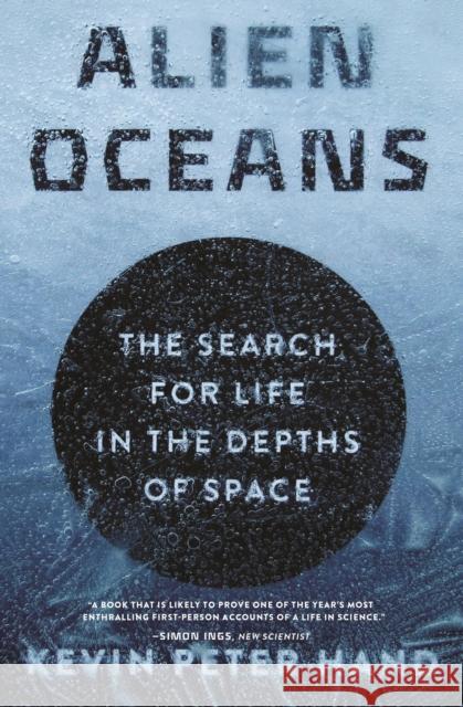 Alien Oceans: The Search for Life in the Depths of Space Kevin Hand 9780691227283 Princeton University Press - książka