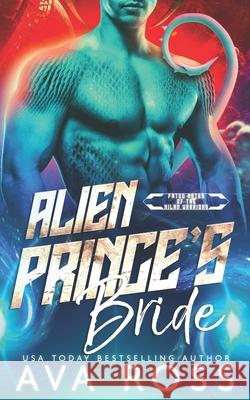 Alien Prince's Bride Ava Ross   9798771894607 Independently Published - książka