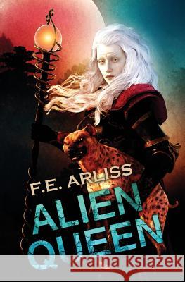 Alien Queen F. E. Arliss 9781794226173 Independently Published - książka