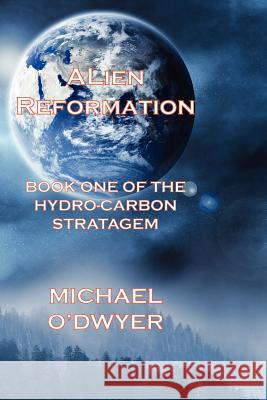 Alien Reformation Michael O'Dwyer 9781909395237 New Generation Publishing - książka