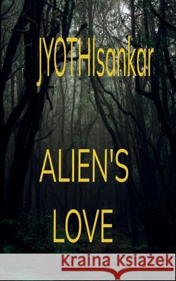 Alien's Love Jyothi Sankar 9789373144962 Bookleaf Publishing - książka