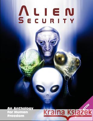 Alien Security: An Anthology for Human Freedom (Plus Battle Book) Masters, Marshall 9781597721004 Your Own World Books - książka